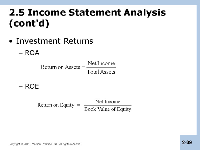 2.5 Income Statement Analysis (cont'd) Investment Returns ROA   ROE